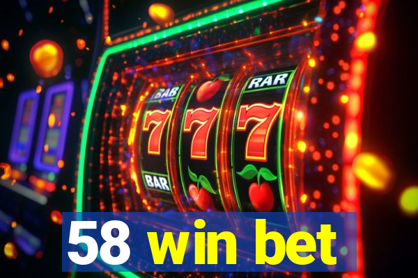 58 win bet